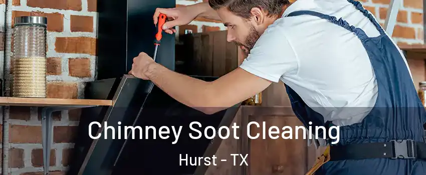 Chimney Soot Cleaning Hurst - TX