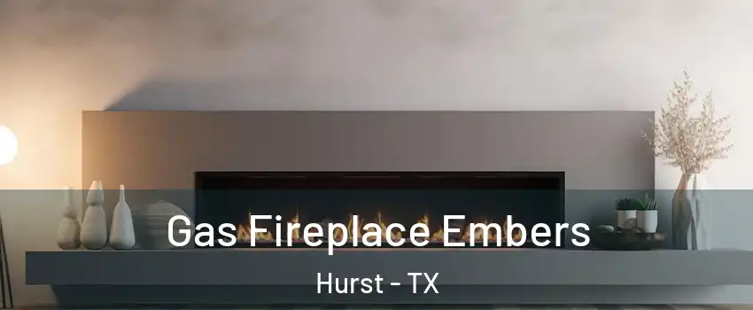  Gas Fireplace Embers Hurst - TX