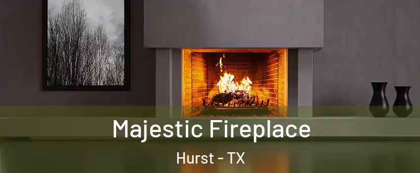  Majestic Fireplace Hurst - TX