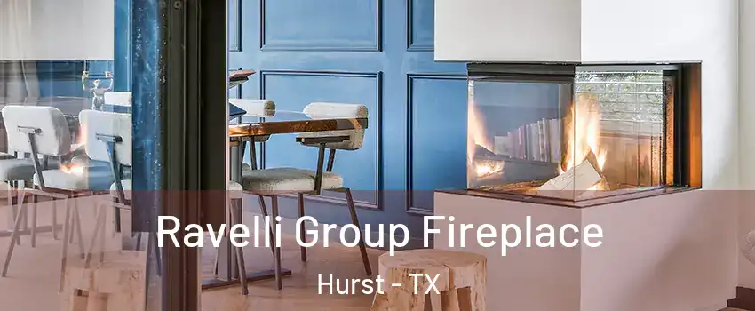  Ravelli Group Fireplace Hurst - TX